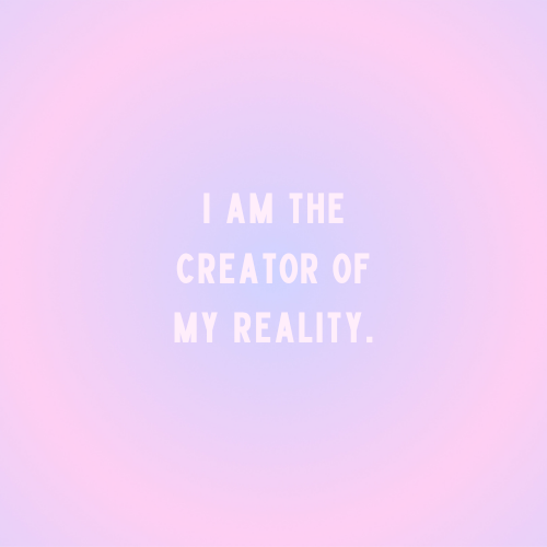I Am the Creator of My Reality Poster