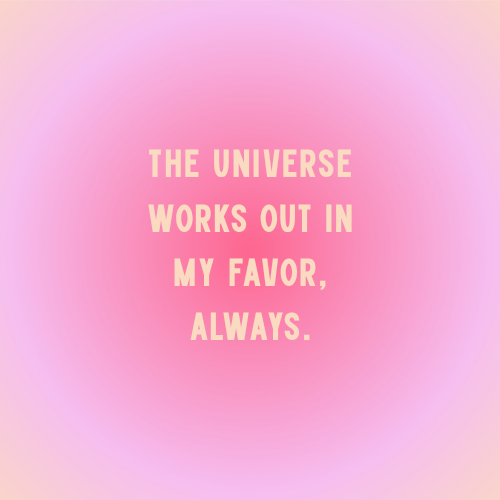 The Universe Work Out In My Favor Poster