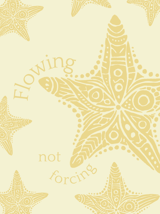 Flowing Not Forcing Poster