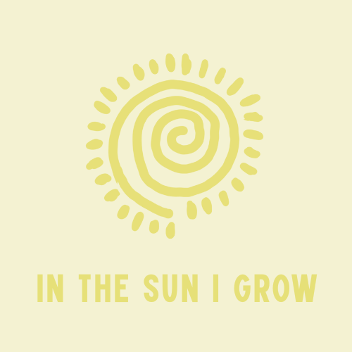 In the Sun I Grow Poster